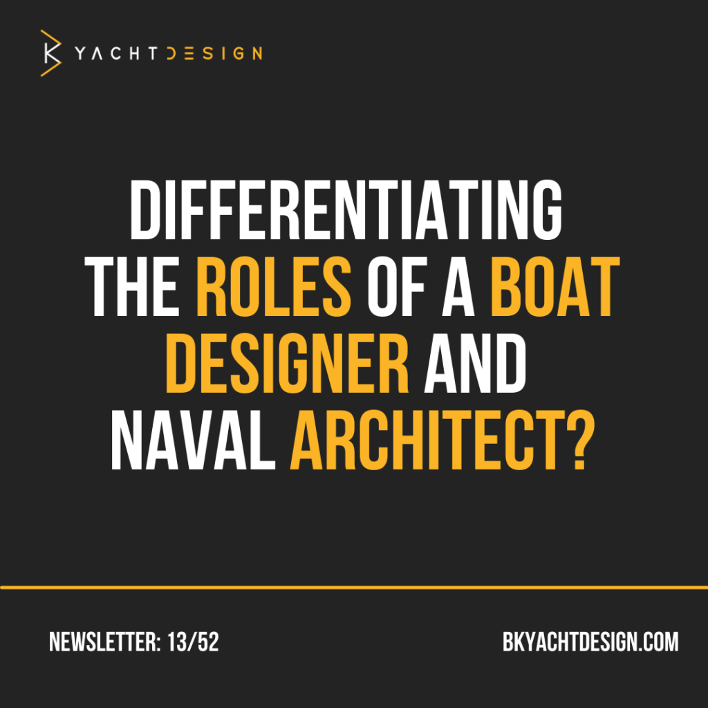 DIFFERENTIATING ROLES OF A BOAT DESIGNER & NAVAL ARCHITECT BK Yacht