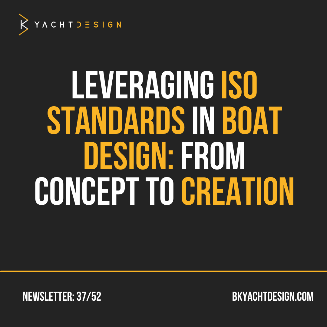 LEVERAGING ISO STANDARDS IN BOAT DESIGN: FROM CONCEPT TO CREATION