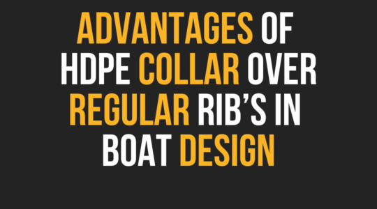 ADVANTAGES Of HDPE Collar Over REGULAR RIB In Boat DESIGN